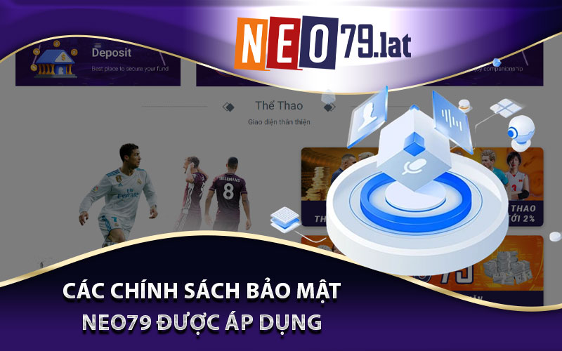 Các chính sách bảo mật Neo79 được áp dụng 