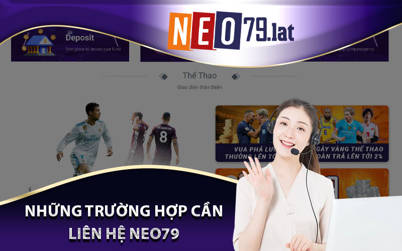 Những trường hợp cần liên hệ nhà cái Neo79