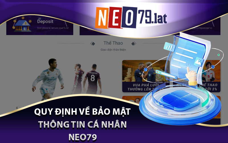 Quy định về bảo mật thông tin cá nhân của Chính Sách Bảo Mật Neo79